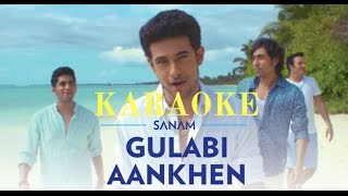 Gulabi Aankhen  Sanam  karaoke  karaoke with lyrics  clean [upl. by Imaj]