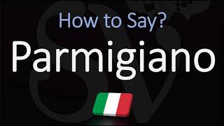 How to Pronounce Parmigiano Cheese CORRECTLY Parmesan in Italian Pronunciation [upl. by Hewes]