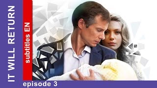 It Will Return  Episode 3 Russian TV series Melodrama English Subtitles StarMedia [upl. by Aicrop702]