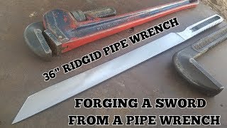 Forging A Sword From Pipe Wrench [upl. by Evangelia]