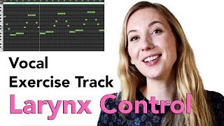 Larynx Control Vocal Exercise [upl. by Ahsitahs723]