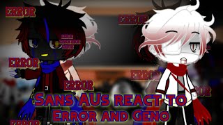 Sans AUs react to Error and Geno  Part 2 [upl. by Olgnaed]