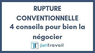 Rupture conventionnelle  4 conseils pour bien la négocier [upl. by Lanie]