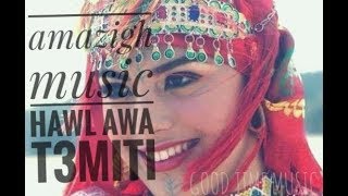 la chanson classique amazigh hawl awa taamiti [upl. by Ahsanat]