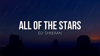 All of the stars lyrics  Ed Sheeran [upl. by Gratt391]