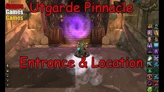 The Utgarde Pinnacle Entrance amp Location World of Warcraft Wrath of the Lich King [upl. by Ellahcim]