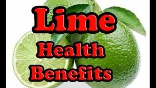 10 Health Benefits of Lime [upl. by Herrington]