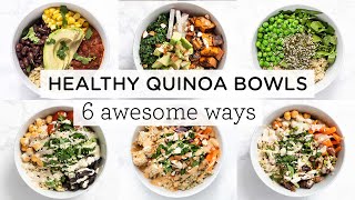 EASY amp HEALTHY QUINOA BOWLS ‣‣ 6 Awesome Ways [upl. by Leis701]