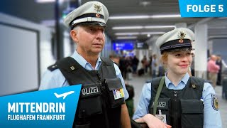 Deutschlands größte Polizeidienststelle Teil 1  Mittendrin  Flughafen Frankfurt 5 [upl. by Negaem]