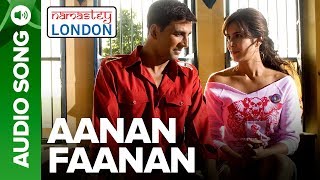 AANAN FAANAN  Full Audio Song  Namastey London  Akshay Kumar amp Katrina Kaif [upl. by Llemrej]