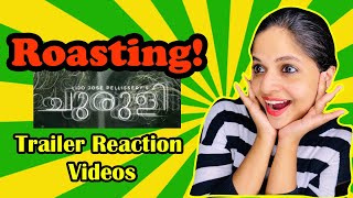 Roasting Reaction videos Churuli Movie Trailer Reactions 🙀😱😱  Lijo Jose Pellissery  Malayalam [upl. by Lednek364]