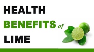 Health Benefits of Lime [upl. by Charlean]