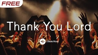 FREE quotUpliftingquot Gospel Praise and Worship Instrumental  quotThank You Lordquot Prod IJ Beats [upl. by Kathleen655]