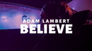 Adam Lambert  Believe Lyrics [upl. by Antoinetta]