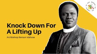 Knock Down For A Lifting Up  Archbishop Benson Idahosa [upl. by Cornwall502]