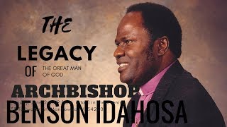 The Legacy Of Archbishop Benson Idahosa [upl. by Torosian192]