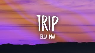 Ella Mai  Trip Lyrics [upl. by Nancey216]